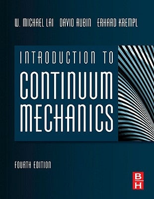 Introduction to Continuum Mechanics by Lai, W. Michael