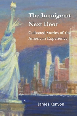 The Immigrant Next Door by Kenyon, James