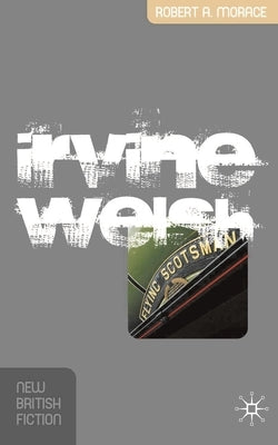 Irvine Welsh by Morace, Robert