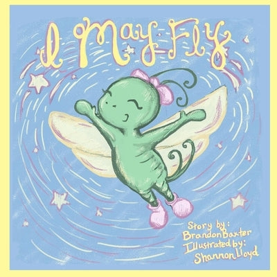 I May Fly by Lloyd, Shannon