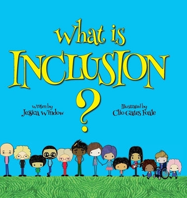 What is Inclusion? by Window, Jessica