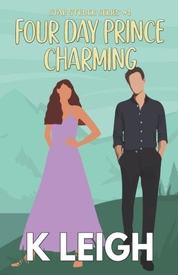 Four Day Prince Charming by Leigh, K.