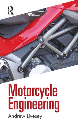 Motorcycle Engineering by Livesey, Andrew