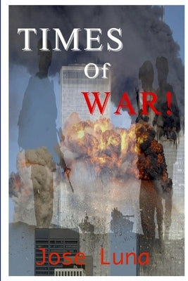 Times of War! by Luna, Jose