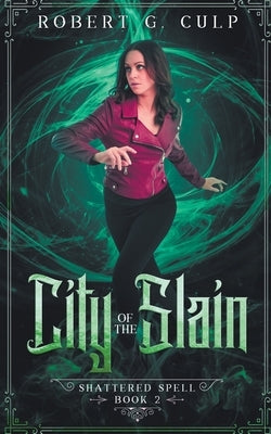 City Of The Slain by Culp, Robert G.