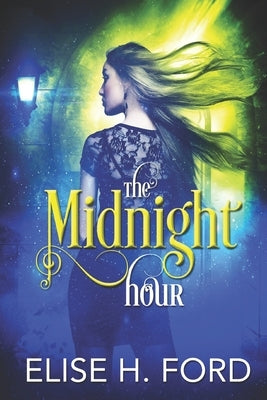 The Midnight Hour by Ford, Elise H.