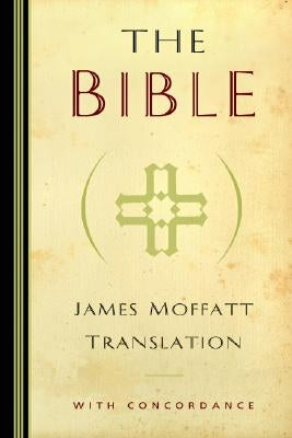 James Moffatt Bible-OE-Non-Sequential by Moffatt, James