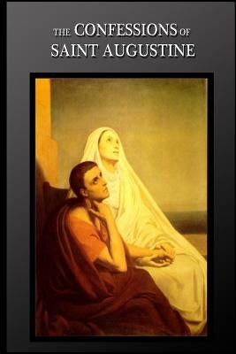 The Confessions Of Saint Augustine by Pusey, Edward Bouverie