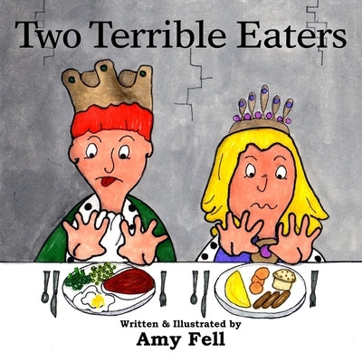 Two Terrible Eaters by Fell, Amy