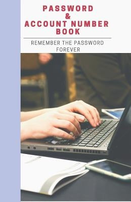 Password & Account Number Book: Remember the Password Forever by Moore, Grace