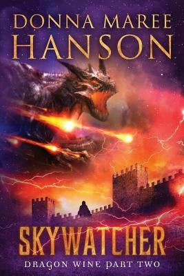 Skywatcher: Dragon Wine Part Two by Hanson, Donna Maree