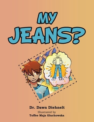 My Jeans? by Diehnelt, Dawn