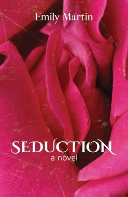 Seduction by Martin, Emily