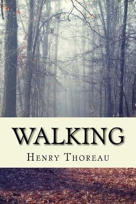 Walking by Thoreau, Henry David