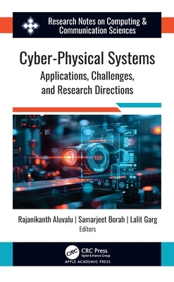 Cyber-Physical Systems: Applications, Challenges, and Research Directions by Aluvalu, Rajanikanth