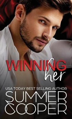 Winning Her: A Billionaire Second Chance Contemporary Romance (Hardback) by Cooper, Summer