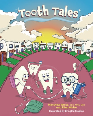 Tooth Tales by Waite, Matthew