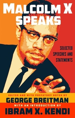 Malcolm X Speaks: Selected Speeches and Statements by Breitman, George