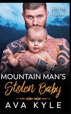 Mountain Man's Stolen Baby by Kyle, Ava