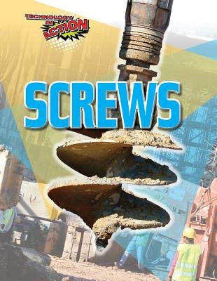 Screws by Spilsbury, Louise A.
