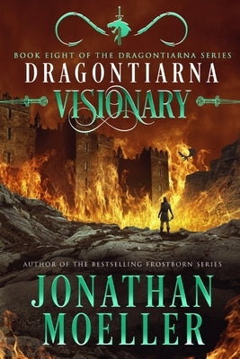 Dragontiarna: Visionary by Moeller, Jonathan
