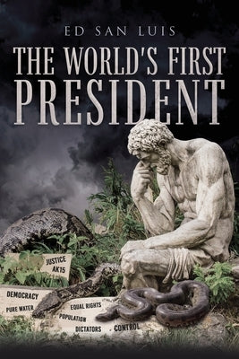 The World's First President by San Luis, Ed