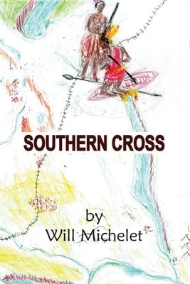 Southern Cross by Michelet, Will