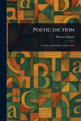 Poetic Diction by Quayle, Thomas