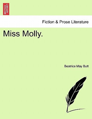 Miss Molly. by Butt, Beatrice May