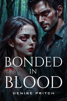 Bonded in Blood by Pritch, Denise
