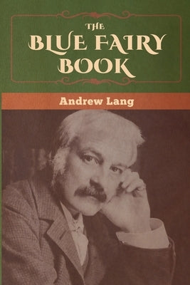 The Blue Fairy Book by Lang, Andrew