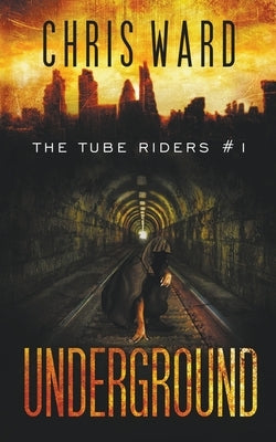 Underground by Ward, Chris