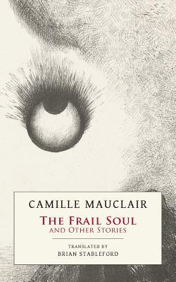 The Frail Soul: and Other Stories by Mauclair, Camille