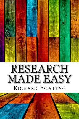 Research Made Easy: Limited Edition by Boateng, Richard
