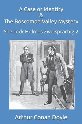 A Case of Identity & The Boscombe Valley Mystery: Sherlock Holmes Zweisprachig 2 by Smith, Brian