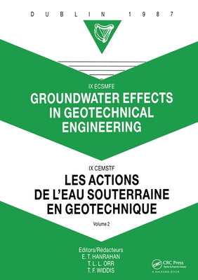 Groundwater Effects in Geotechnical Engineering, Volume 2: Proceedings of the 9th European Conference on Soil Mechanics and Foundation Engineering, Du by Hanrahan