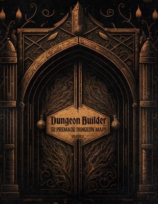 Dungeon Builder: Dungeon Maker with 50 Premade Dungeon Maps for Tabletop Roleplaying Games (Volume 2) by Iben, Christopher
