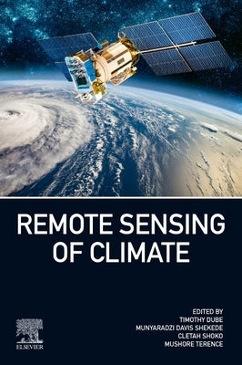 Remote Sensing of Climate by Dube, Timothy
