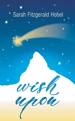 wish upon by Fitzgerald Hobel, Sarah