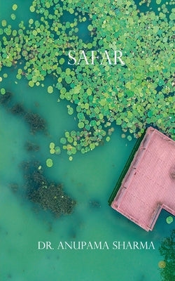 Safar by Sharma, Anupama