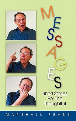 Messages: Short Stories for the Thoughtful by Frank, Marshall