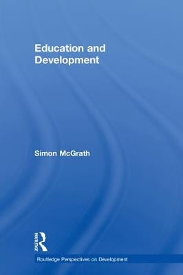Education and Development by McGrath, Simon