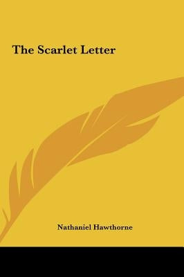 The Scarlet Letter by Hawthorne, Nathaniel