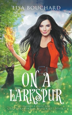 On A Larkspur by Bouchard, Lisa