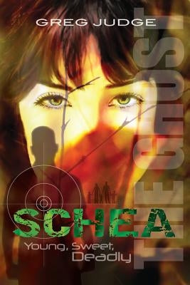 Schea: Young, Sweet, Deadly by Judge, Greg