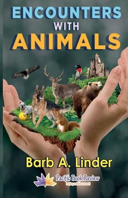 Encounters with Animals by Linder, Barb A.