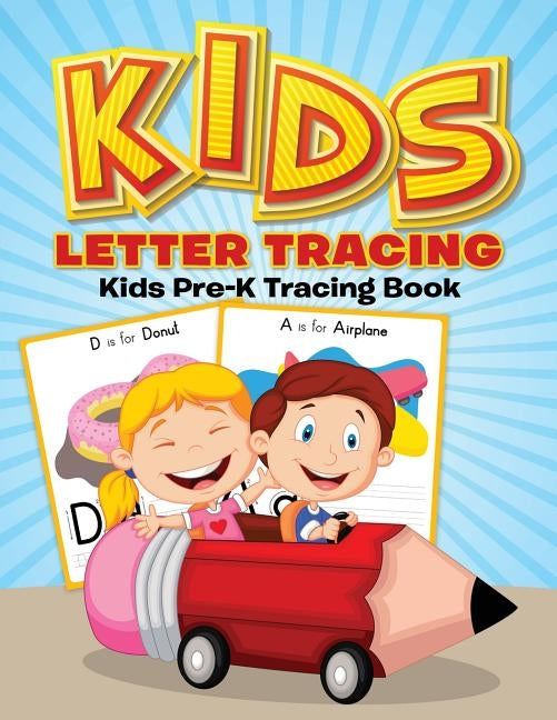 Kids Letter Tracing: Kids Pre-K Tracing Book by Coloring Books, Avon