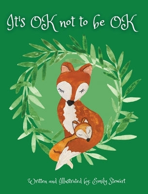 It's OK not to be OK by Stewart, Emily
