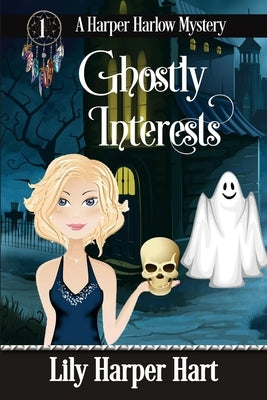 Ghostly Interests by Hart, Lily Harper