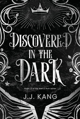 Discovered in the Dark by Kang, Jj